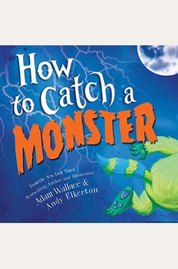 How To Catch A Monster How To Catch A Monster