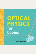 Optical Physics For Babies