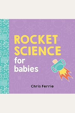 Rocket Science For Babies Rocket Science For Babies