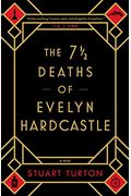 The 7 Â½ Deaths of Evelyn Hardcastle