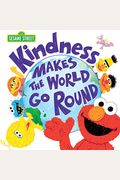 Kindness Makes The World Go Round (Sesame Street Scribbles)