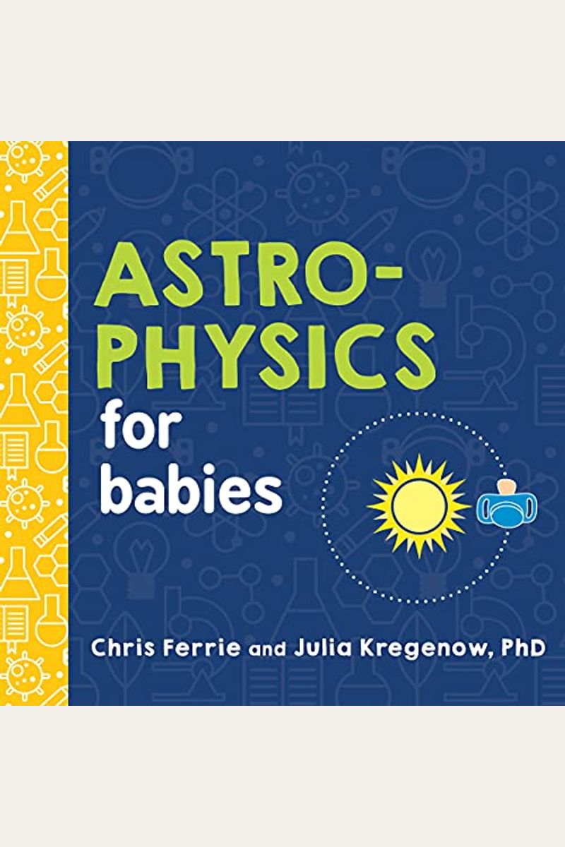 Astrophysics For Babies