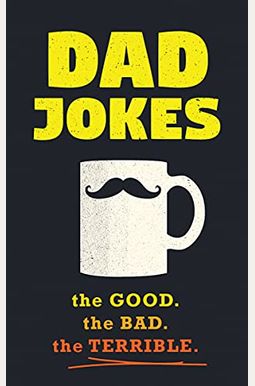 Dad Jokes: Good, Clean Fun For All Ages! Dad Jokes: Good, Clean Fun For All Ages!