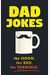 Dad Jokes: Good, Clean Fun For All Ages!