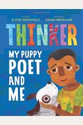 Thinker: My Puppy Poet And Me