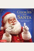 Cookies For Santa: The Story Of How Santa's Favorite Cookie Saved Christmas