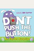 Don't Push The Button!: An Easter Surprise