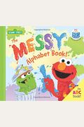 The Messy Alphabet Book!: An Abc Book! (My First Big Storybook)
