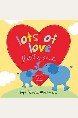 Lots of Love Little One Lots of Love Little One