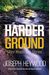 Harder Ground: More Woods Cop Stories