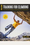 Training For Climbing: The Definitive Guide To Improving Your Performance