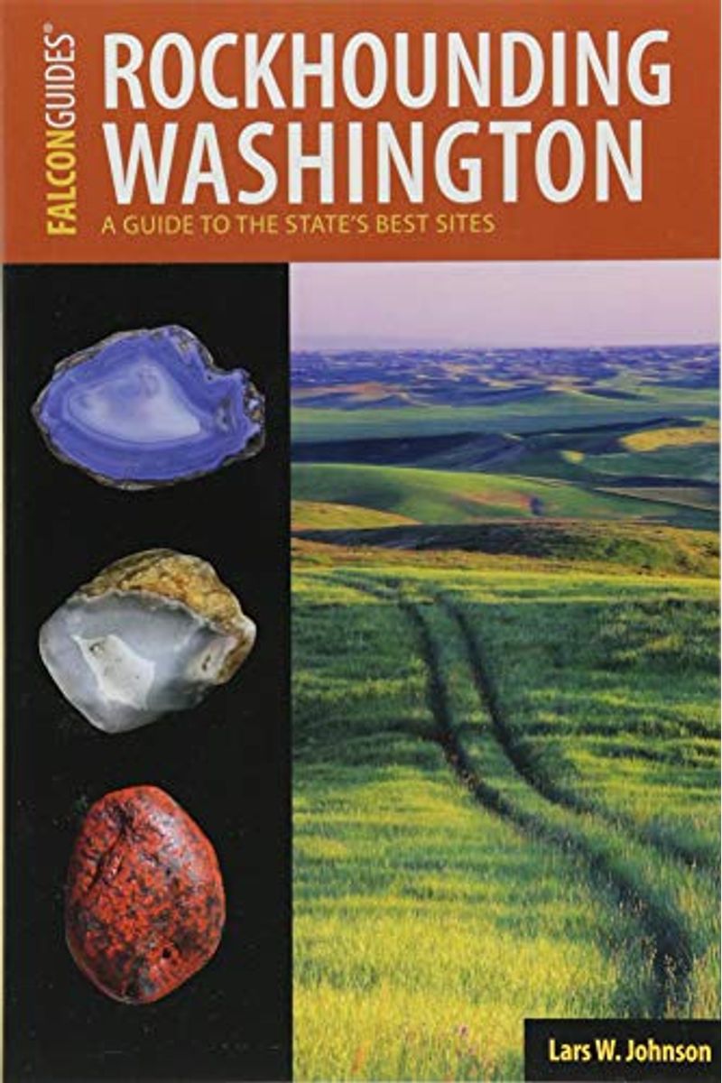 Rockhounding Washington: A Guide To The State's Best Sites