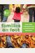 Families On Foot: Urban Hikes To Backyard Treks And National Park Adventures