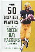 The 50 Greatest Players In Green Bay Packers History