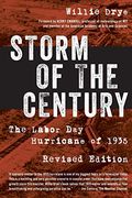 Storm Of The Century: The Labor Day Hurricane Of 1935, Revised Edition