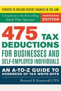 475 Tax Deductions for Businesses and Self-Employed Individuals: An A-To-Z Guide to Hundreds of Tax Write-Offs