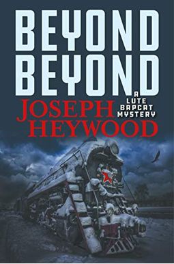 Beyond Beyond: A Lute Bapcat Mystery Beyond Beyond: A Lute Bapcat Mystery