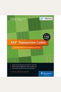 Sap Transaction Codes: Your Quick Reference To Transactions In Sap Erp