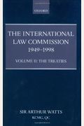 The International Law Commission 1949-1998: Volume Two: The Treaties Part Ii