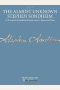The Almost Unknown Stephen Sondheim: 39 Previously Unpublished Songs From 17 Shows And Films