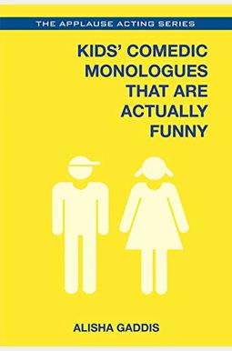 Kids' Comedic Monologues That Are Actually Funny Kids' Comedic Monologues That Are Actually Funny