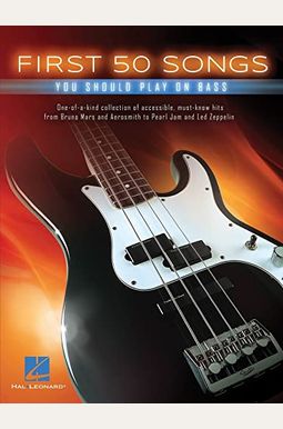 First 50 Songs You Should Play On Bass First 50 Songs You Should Play On Bass