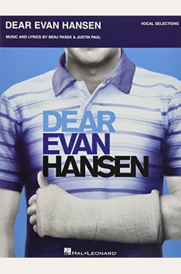 Dear Evan Hansen: Vocal Selections Dear Evan Hansen: Vocal Selections