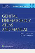 Genital Dermatology Atlas And Manual