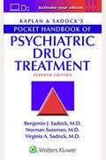 Kaplan & Sadock's Pocket Handbook Of Psychiatric Drug Treatment