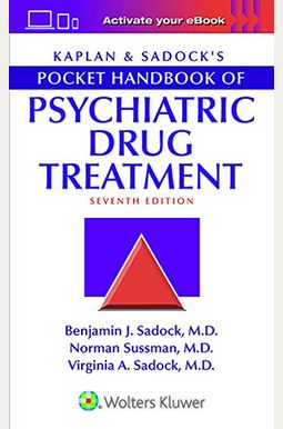 Kaplan & Sadock's Pocket Handbook Of Psychiatric Drug Treatment Kaplan & Sadock's Pocket Handbook Of Psychiatric Drug Treatment