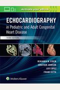 Echocardiography In Pediatric And Adult Congenital Heart Disease [With Access Code]