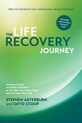 Life Recovery Journey: Inspiring Stories And Biblical Wisdom As You Work The Twelve Steps And Let Them Work You