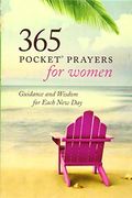 365 Pocket Prayers For Women: Guidance And Wisdom For Each New Day