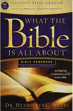 What The Bible Is All About Niv: Bible Handbook