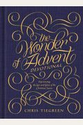 The Wonder of Advent Devotional: Experiencing the Love and Glory of the Christmas Season