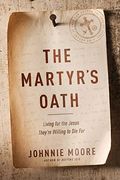 The Martyr's Oath: Living for the Jesus They're Willing to Die for
