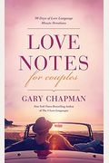 Love Notes For Couples: 90 Days Of Love Language Minute Devotions