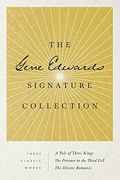The Gene Edwards Signature Collection: A Tale Of Three Kings / The Prisoner In The Third Cell / The Divine Romance