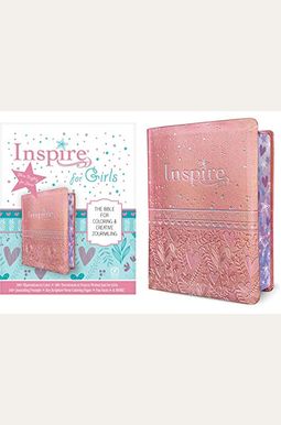 Inspire Bible For Girls Nlt (Leatherlike, Pink): The Bible For Coloring & Creative Journaling Inspire Bible For Girls Nlt (Leatherlike, Pink): The Bible For Coloring & Creative Journaling