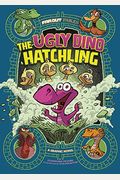 The Ugly Dino Hatchling: A Graphic Novel