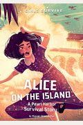 Alice On The Island: A Pearl Harbor Survival Story