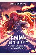Emmi In The City: A Great Chicago Fire Survival Story