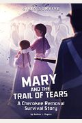 Mary and the Trail of Tears: A Cherokee Removal Survival Story