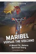 Maribel Versus The Volcano: A Mount St. Helens Survival Story