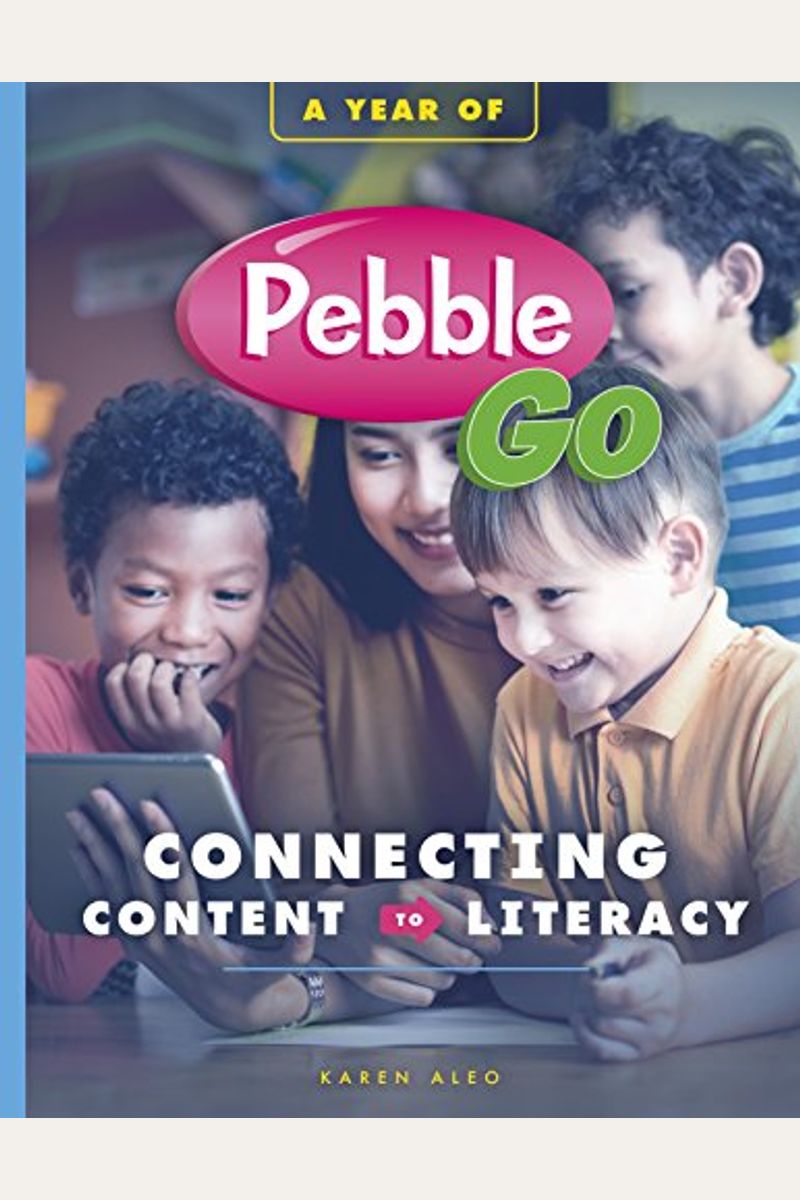 A Year of Pebblego: Connecting Content to Literacy