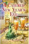 A Catered New Year's Eve: (A Mystery With Recipes)