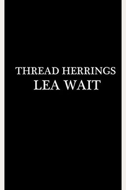 Thread Herrings Thread Herrings