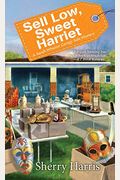 Sell Low, Sweet Harriet (Sarah W. Garage Sale Mystery)