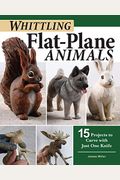 Whittling Flat-Plane Animals: 15 Projects To Carve With Just One Knife