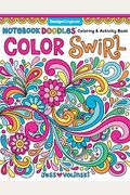 Notebook Doodles Color Swirl: Coloring & Activity Book